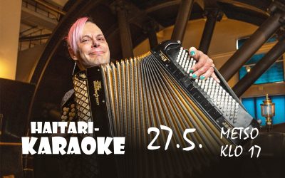 Tule laulamaan näitä kappaleita haitarikaraokeen, kun Finlayson Soi Metsossa keskiviikkona 27.5.!