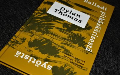 Balladi pitkäsäärisestä syötistä osoittaa, että Dylan Thomasin vereslihainen runous kääntyy kankeasti suomen kielelle