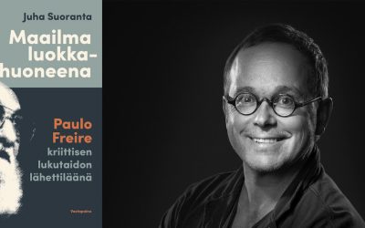 Paulo Freiren matkassa sorrettujen pedagogiikan tiellä – arviossa Juha Suorannan Maailma luokkahuoneessa