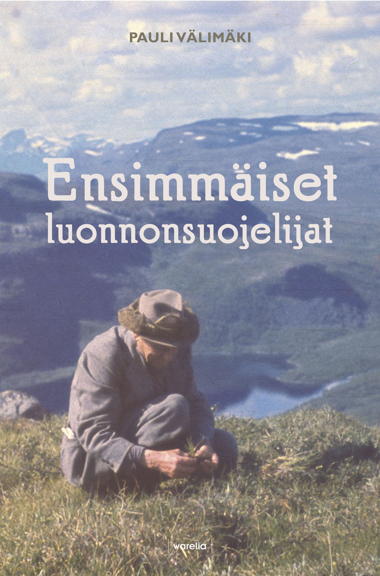 WARELIA Ensimmaiset luonnonsuojelijat ETUKANSI