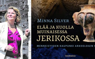 Historia toistaa itseään, muurit sortuivat taas ja taas – arviossa Minna Silverin Elää ja kuolla muinaisessa Jerikossa