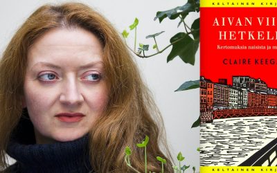 Miehet jotka vihaavat naisia Irlannissa – arviossa Claire Keeganin Aivan viime hetkellä