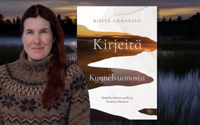 Riitta kuuntelee kolttia ja havainnoi luonnon muutosta – arviossa Riitta Ahmasalon Kirjeitä kyynelvuonosta