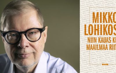 Miehemme siellä missä tapahtuu – arviossa Mikko Lohikosken muistelmat
