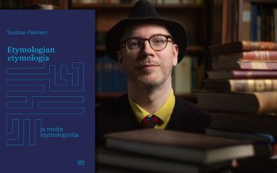 Todellinen sivistyksen historian Pikku Jättiläinen – arviossa Tuomas Palosen Etymologian etymologia ja muita etymologioita